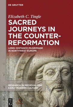 Sacred Journeys in the Counter-Reformation - Tingle, Elizabeth C.