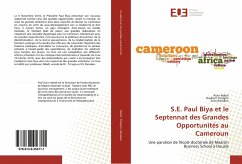 S.E. Paul Biya et le Septennat des Grandes Opportunités au Cameroun - Ndedi, Alain;Tchagna, Flaubert;Banaken, Jules