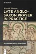 Late Anglo-Saxon Prayer in Practice - Bild 1