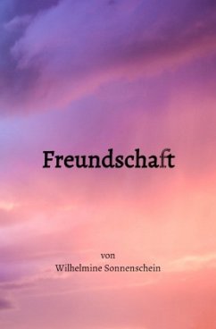 Freundschaft - Sonnenschein, Wilhelmine