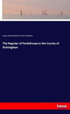 The Register of Perlethorpe in the County of Nottingham - Marshall, George W.;Perlethrope, Eng. (Parish)