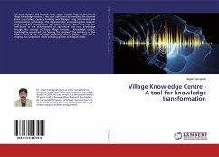 Village Knowledge Centre - A tool for knowledge transformation