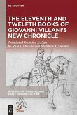 The Eleventh and Twelfth Books of Giovanni Villani's &quote;New Chronicle&quote;