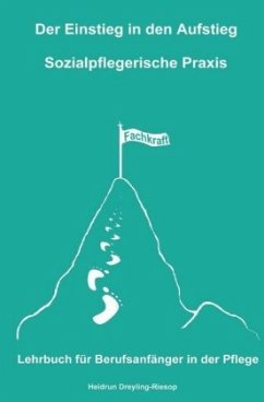 Cover Der Einstieg in den Aufstieg: Sozialpflegerische Praxis