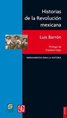 Historias de la Revolución mexicana (eBook, ePUB) - Barrón, Luis
