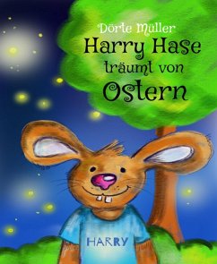 Harry Hase träumt von Ostern (eBook, ePUB) - Müller, Dörte