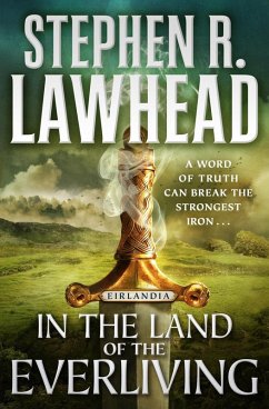 In the Land of the Everliving (eBook, ePUB) - Lawhead, Stephen R.