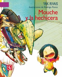 Mouche y la hechicera (eBook, ePUB) - Rivais, Yak; Sánchez, Diana Luz; Ponce, Rodrigo