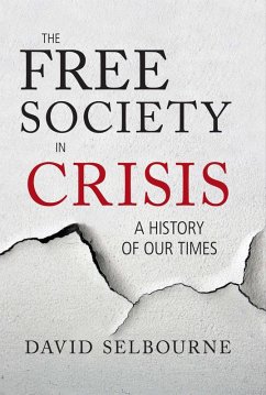 Free Society in Crisis (eBook, ePUB) - Selbourne, David