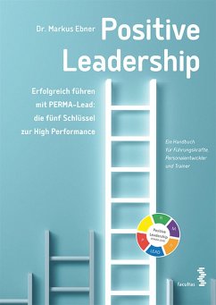 Positive Leadership (eBook, ePUB) - Ebner, Markus