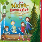 Geheimnisvolle Spuren im Wald / Die Natur-Detektive Bd.1 (MP3-Download)