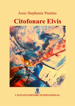 Citofonare Elvis (eBook, ePUB) - Stephanie Pastino, Josie