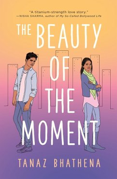 The Beauty of the Moment (eBook, ePUB) - Bhathena, Tanaz