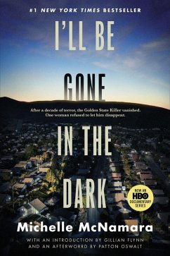 I'll Be Gone in the Dark (eBook, ePUB) - McNamara, Michelle