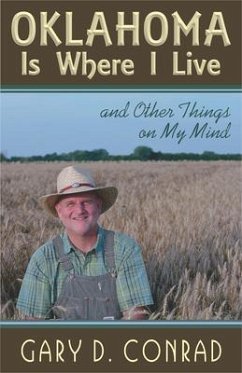 Oklahoma Is Where I Live (eBook, ePUB) - Conrad, Gary D.