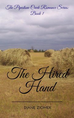 Cover The Hired Hand (The Pipestone Creek Romance Series, #1) (eBook, ePUB)