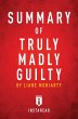 Summary of Truly Madly Guilty (eBook,... - Bild 1