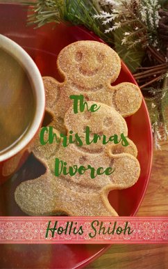 The Christmas Divorce (eBook, ePUB) - Shiloh, Hollis