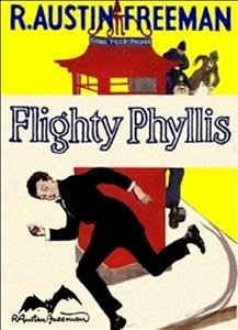 Flighty Phyllis (eBook, ePUB) - Austin Freeman, R.