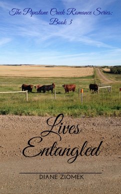 Cover Lives Entangled (The Pipestone Creek Romance Series, #3) (eBook, ePUB)