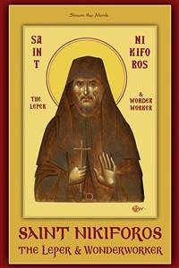 Saint Nikiforos the Leper and Wonderworker (eBook, ePUB) - the Monk, Simon