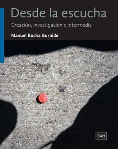 Desde la escucha (eBook, ePUB) - Rocha Iturbide, Manuel