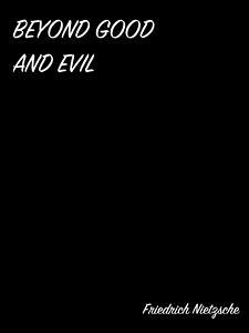 Beyond Good And Evil (eBook, ePUB) - Nietzsche, Friedrich