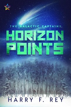 Horizon Points (The Galactic Captains, #3) (eBook, ePUB) - Rey, Harry F.