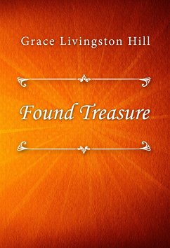Found Treasure (eBook, ePUB) - Livingston Hill, Grace