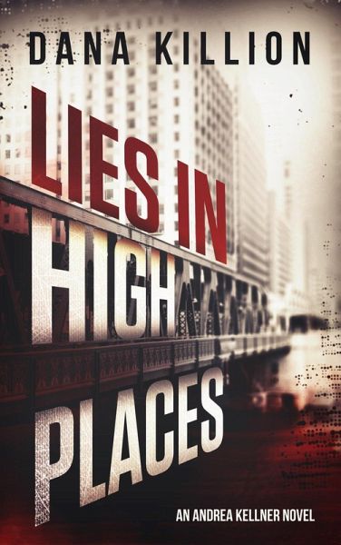 Lies in High Places (Andrea Kellner Mystery, #1) (eBook, ePUB) Lies in High Places (Andrea Kellner Mystery, #1) (eBook, ePUB)