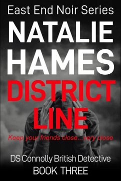 District Line - DS Connolly - Book Three (East End Noir Series) (eBook, ePUB) - Hames, Natalie