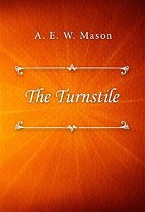 The Turnstile (eBook, ePUB) - E. W. Mason, A.