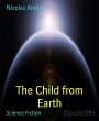 The Child from Earth (eBook, ePUB) - Bild 1
