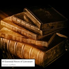 10 Essential Pieces of Literature (MP3-Download) - Gibran, Khalil; Stevenson, Robert Louis; London, Jack; Wells, H. G.; Dickens, Charles; Doyle, Arthur Conan; Dumas, Alexandre; Collodi, Carlo; Defoe, Daniel; Twain, Mark