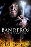 Banderos, The Last War: Book Six (eBook, ePUB)