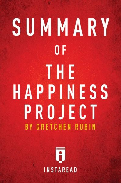Summary of The Happiness Project (eBook, ePUB) Summary of The Happiness Project (eBook, ePUB)