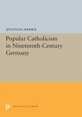 Popular Catholicism in Nineteenth-Century Germany (eBook, PDF)