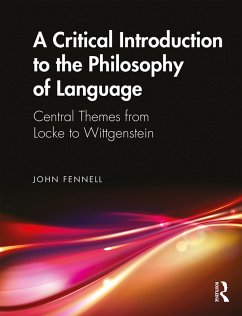 A Critical Introduction to the Philosophy of Language (eBook, PDF) - Fennell, John