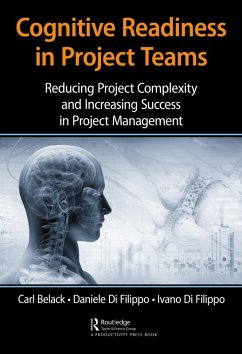 Cognitive Readiness in Project Teams (eBook, PDF) - Belack, Carl; Di Filippo, Daniele; Di Filippo, Ivano