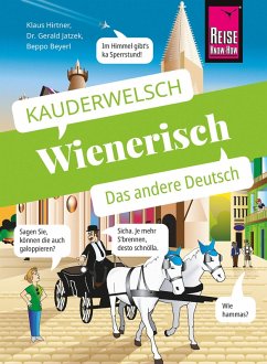 Wienerisch - Das andere Deutsch (eBook, PDF) - Hirtner, Klaus; Jatzek, Gerald; Beyerl, Beppo