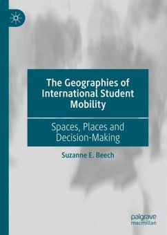 The Geographies of International Student Mobility - Beech, Suzanne E.