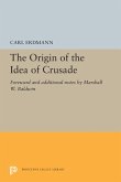 The Origin of the Idea of Crusade (eBook, PDF)