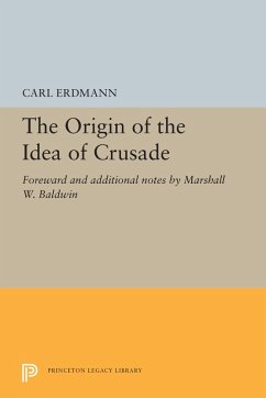 The Origin of the Idea of Crusade (eBook, PDF) - Erdmann, Carl