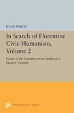 In Search of Florentine Civic Humanism, Volume 2 (eBook, PDF)