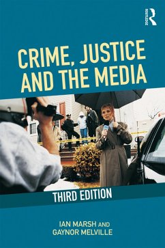 Crime, Justice and the Media (eBook, ePUB) - Marsh, Ian; Melville, Gaynor