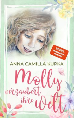 Molly verzaubert ihre Welt (eBook, ePUB) - Kupka, Anna