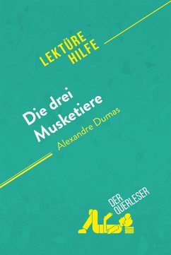 Die drei Musketiere von Alexandre Dumas (Lektürehilfe) (eBook, ePUB) - Ackerman, Mélanie; Lhoste, Lucile