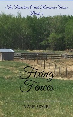 Cover Fixing Fences (The Pipestone Creek Romance Series, #4) (eBook, ePUB)