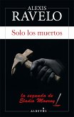 Solo los muertos (eBook, ePUB)