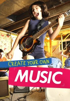Create Your Own Music (eBook, PDF) - Anniss, Matthew